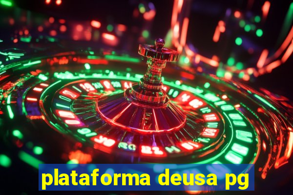 plataforma deusa pg